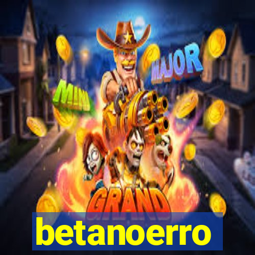 betanoerro
