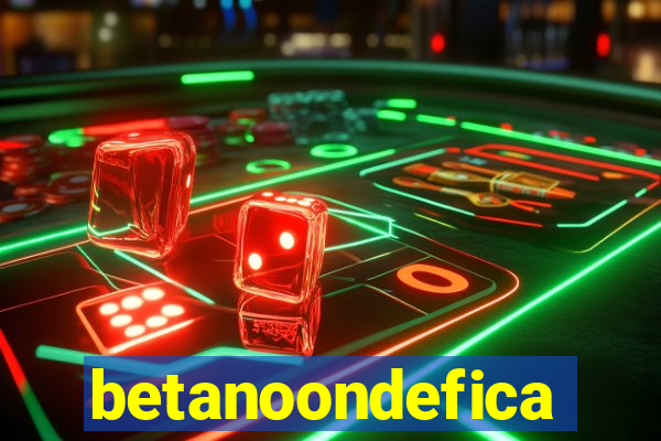 betanoondefica