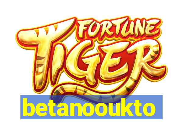 betanooukto