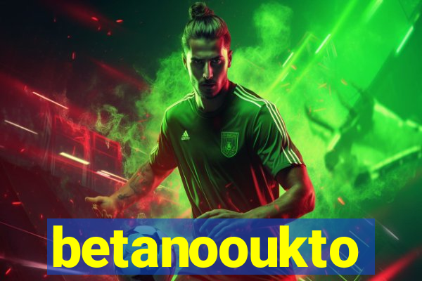 betanooukto