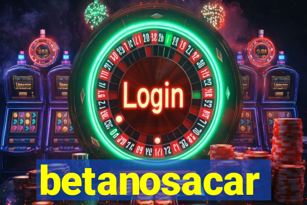betanosacar
