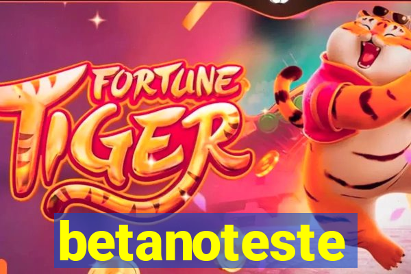 betanoteste
