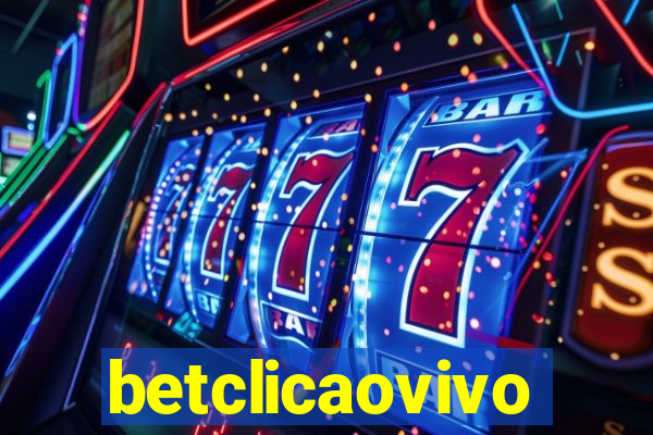 betclicaovivo