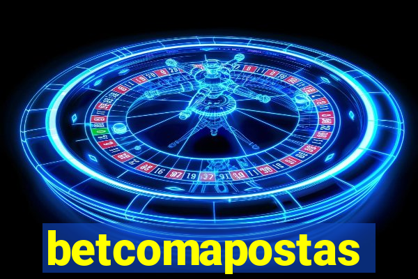 betcomapostas