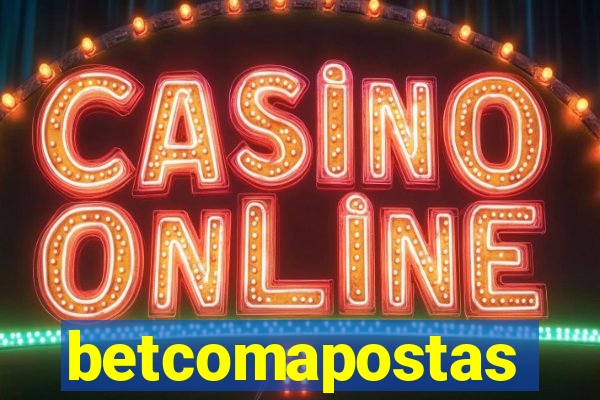 betcomapostas