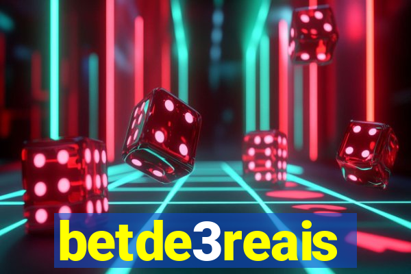 betde3reais