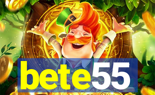 bete55