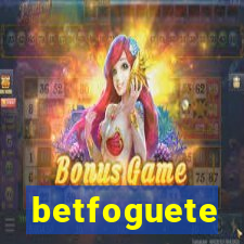 betfoguete