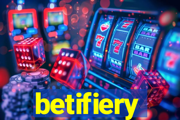 betifiery