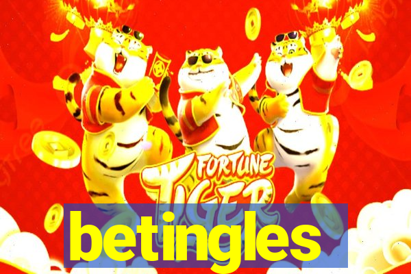 betingles