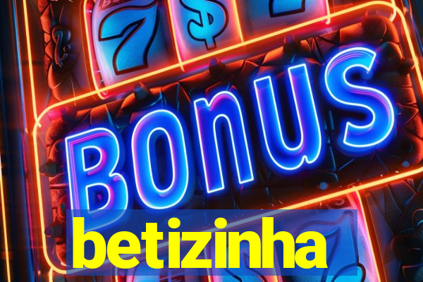 betizinha