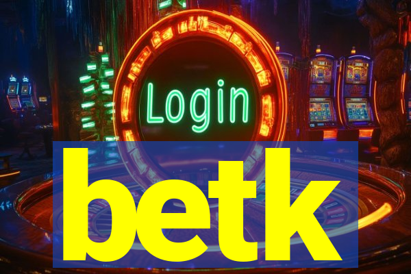 betk