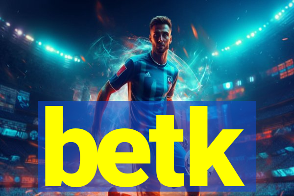 betk