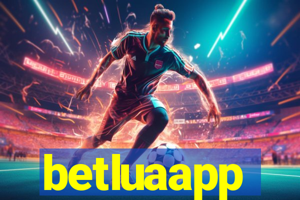 betluaapp