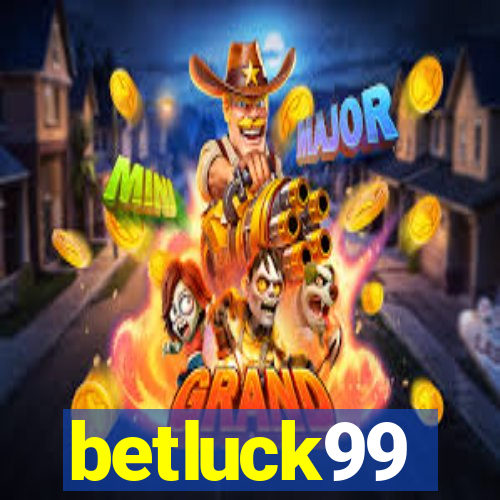 betluck99