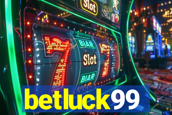 betluck99