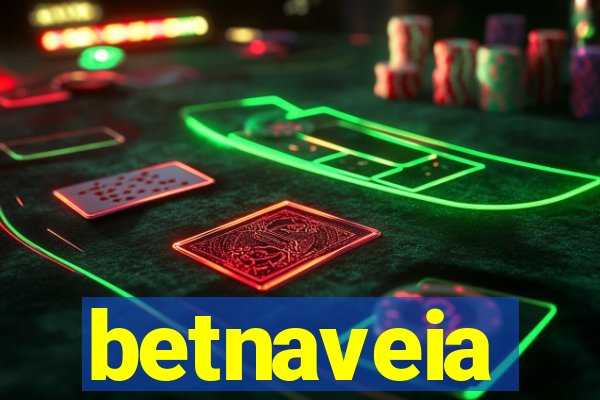betnaveia