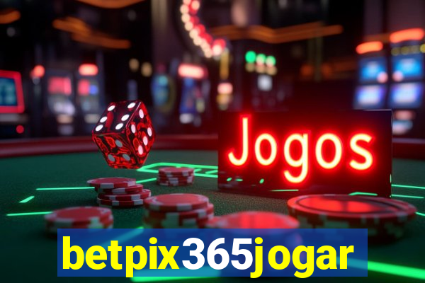 betpix365jogar