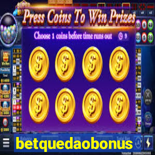 betquedaobonus
