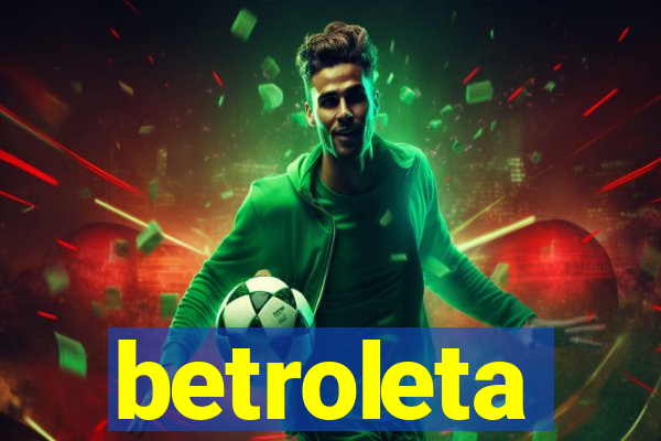 betroleta