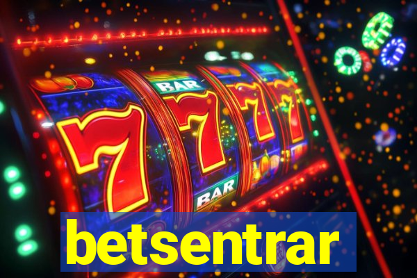 betsentrar