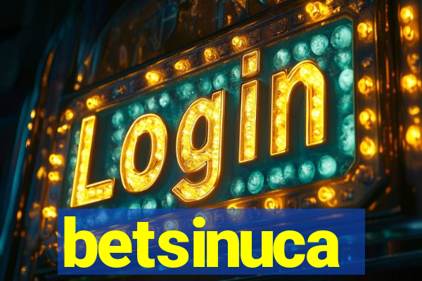 betsinuca