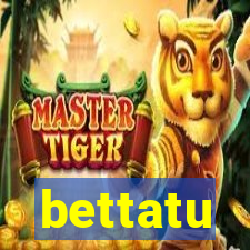 bettatu