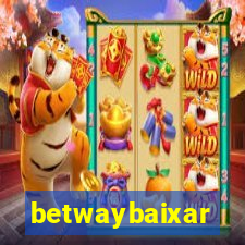 betwaybaixar