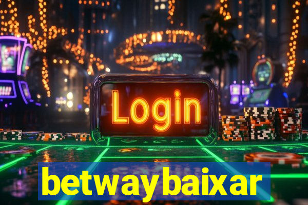 betwaybaixar