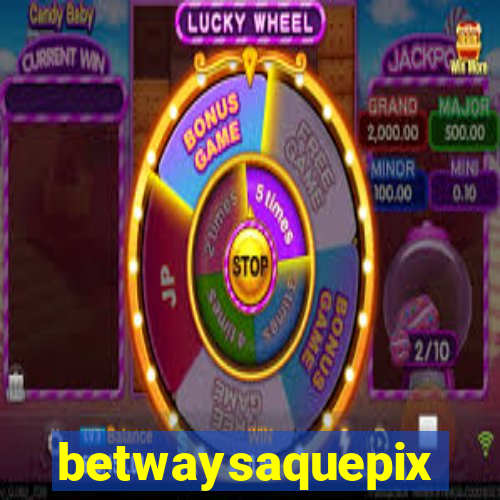 betwaysaquepix