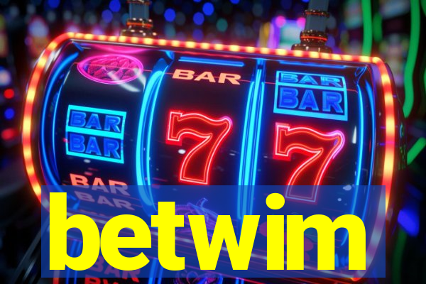 betwim