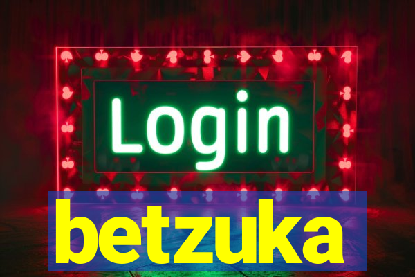 betzuka