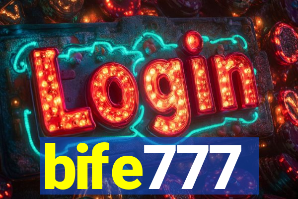 bife777