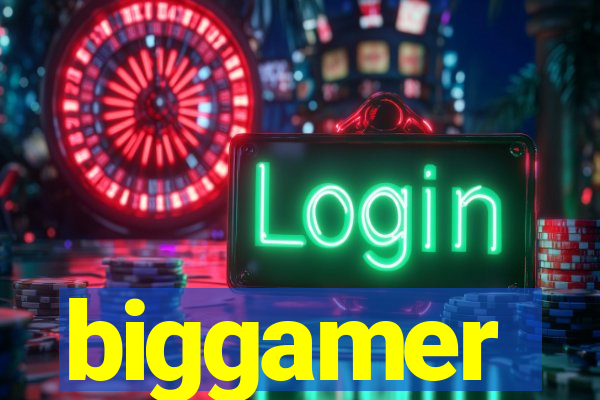 biggamer