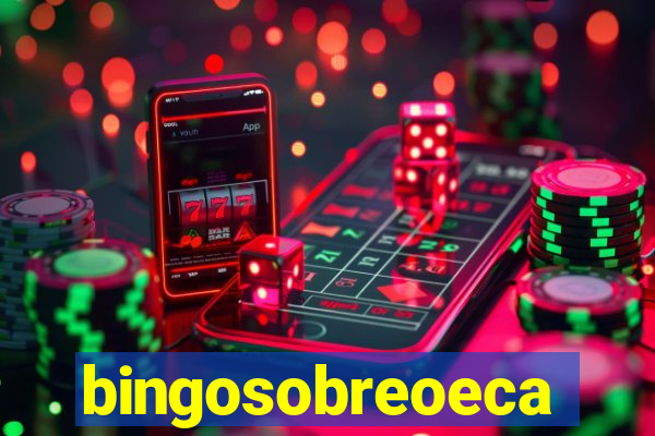 bingosobreoeca