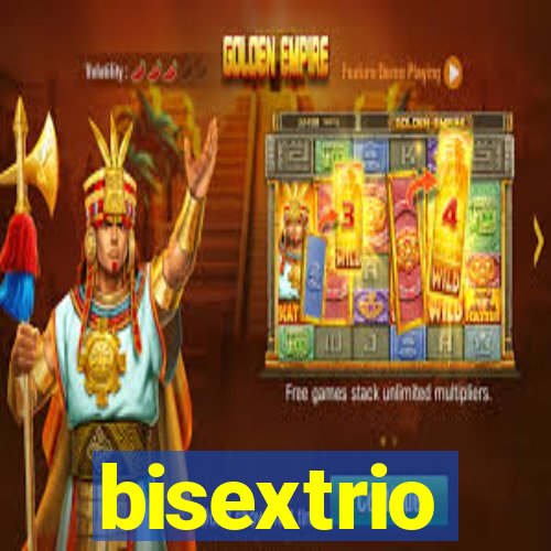 bisextrio