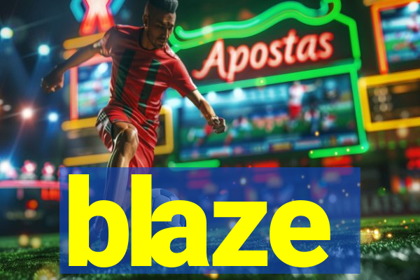 blaze