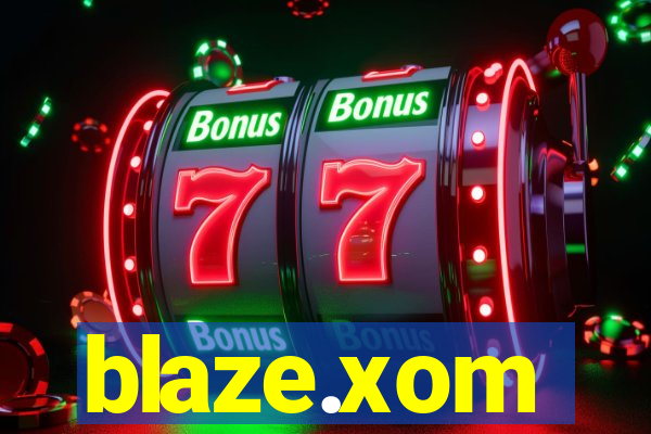 blaze.xom