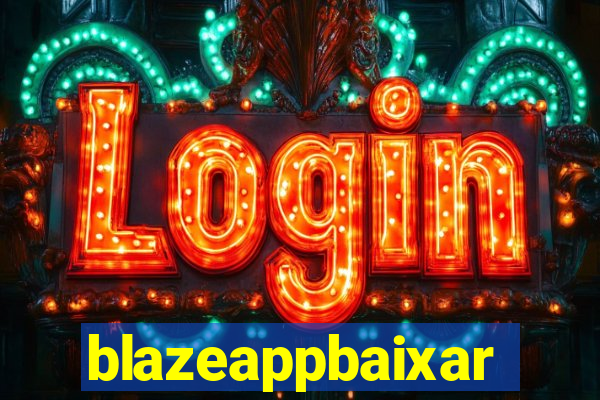 blazeappbaixar
