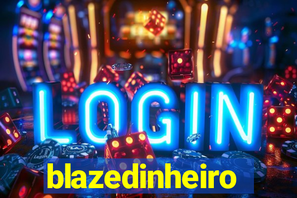 blazedinheiro