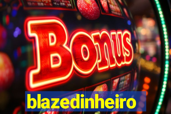 blazedinheiro