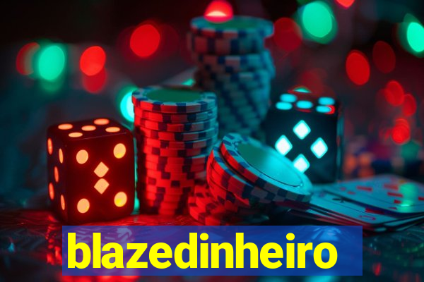 blazedinheiro