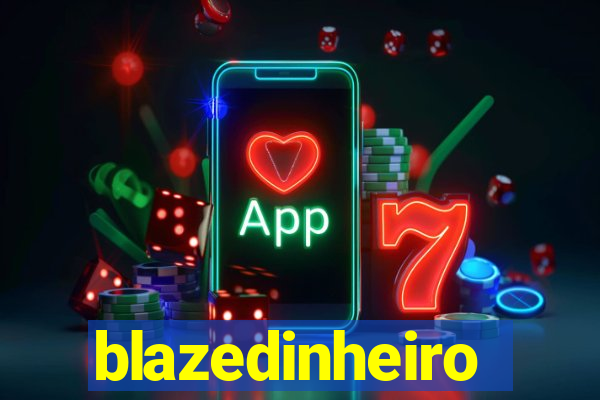 blazedinheiro