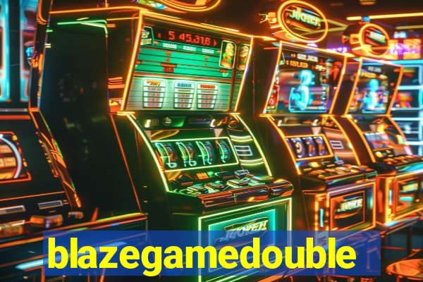 blazegamedouble