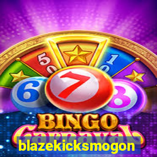 blazekicksmogon