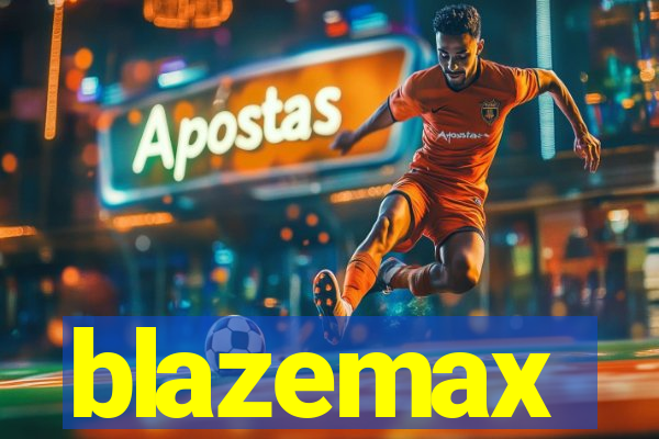 blazemax