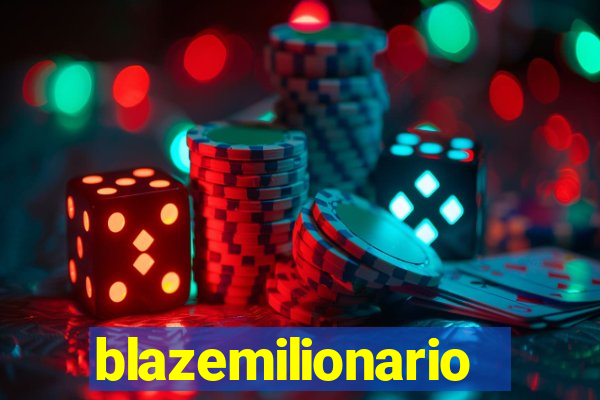 blazemilionario