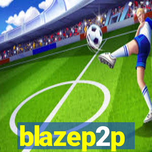 blazep2p