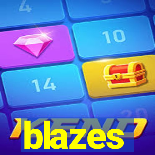 blazes