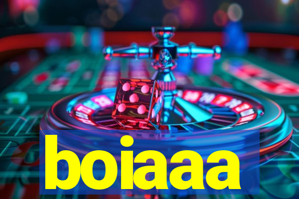 boiaaa